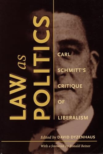 Law as Politics – Carl Schmitt′s Critique of Liberalism Dyzenhaus Paperback - Image 5