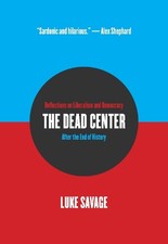 Luke Savage The Dead Center (Paperback)