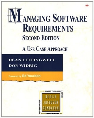 MANAGING SOFTWARE REQUIREMENTS (): A USE CASE APPROACH By Dean Leffingwell & Don