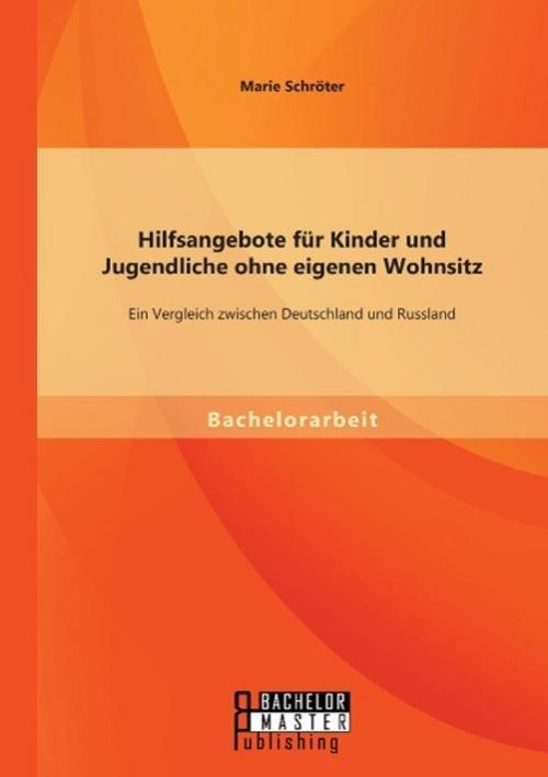 Hilfsangebote Für Kinder Und Jugendliche Ohne Eigenen Wohnsitz: Ein
