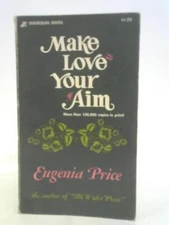Make Love Your Aim (Eugenia Price - 1974) (ID:20710)