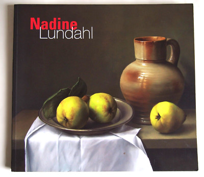 NADINE LUNDAHL / STILL LIFE PAINTER / EXHIBITION CATALOGUE / MESSUM'S 2007