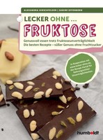 Lecker Ohne... Fruktose Sabine Offenborn