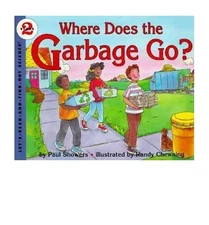 Where Does the Garbage Go: Revised Edition (Lets-Read-and-Find-Out Sci - GOOD