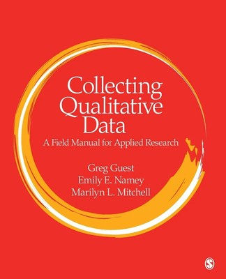 Collecting Qualitative Data | A Field Manual for Applied Research | Taschenbuch