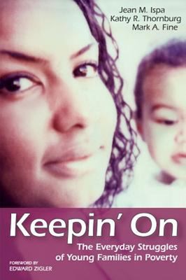 Keepin' On : The Everyday Struggles of Young Families in Poverty