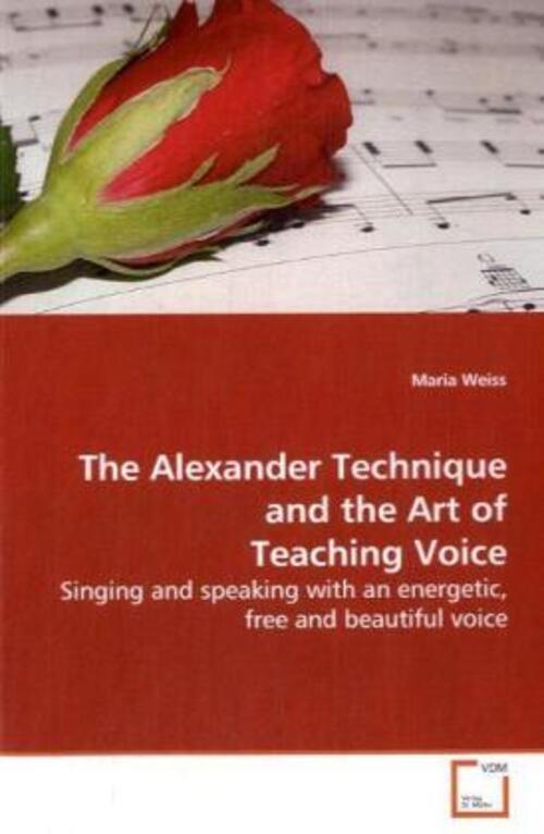 Thumbnail - The Alexander Technique And The Art Of Teaching Voice Maria Weiss