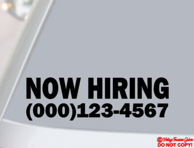 NOW HIRING with YOUR PHONE NUMBER Vinyl Decal Sticker BUSINESS WINDOW WALL DOOR