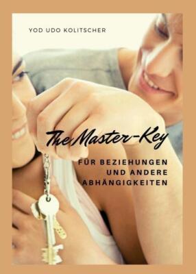 The Master-Key für Beziehungen und andere Abhängigkeiten | Buch | 9783990934685