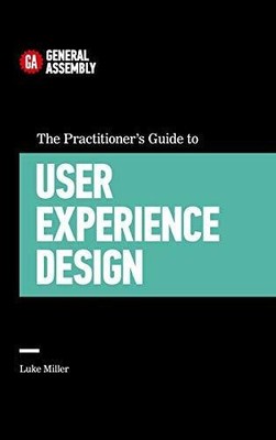 The Practitioner's Guide to User Experience Design Buch Grand Central Publishing