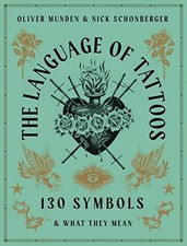 The Language of Tattoos: 130 Symbols and What...