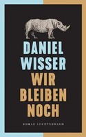 Wir Bleiben Noch | Roman | Daniel Wisser | Deutsch | Buch | 480 S. | 2021