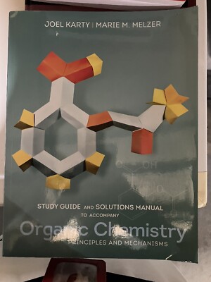 Study Guide and Solutions Manual for Organic Chemistry : Principles and...