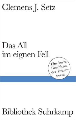 Clemens J. Setz Das All im eignen Fell