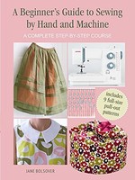 Jane Bolsover - A Beginner's Guide To Sewing By Hand And Machine - G245Z