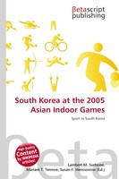 Lambert M. Surhone (U. A.) | South Korea At The 2005 Asian Indoor Games | Buch