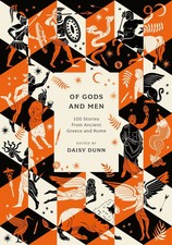 Of Gods and Men | Daisy Dunn | 100 Stories fr...