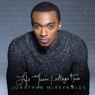 Jonathan Mcreynolds - Life Music: Stage Two, Audio CD, 2015
