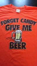 Forget Candy Give Me Beer Tshirt Medium Funny Halloween Glow In The Dark