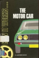 The Motor Car (How it works) by Wildig, Alan Hardback Book The Fast Free