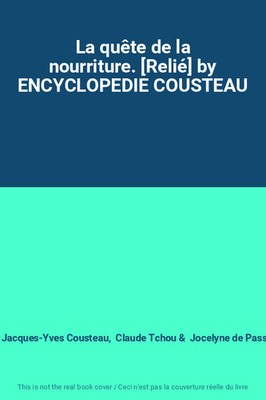 Die Suche nach Nahrung. [Gebunden] by ENCYCLOPEDIE COUSTEAU, Jacques-Yves Couste