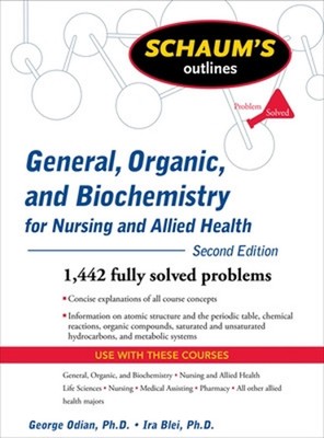 Schaum's Outline of General, Organic, and Biochemistry for Nursing and Allied He
