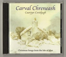 Carval Chreneash by Caarjyn Cooidjagh (CD,2004) Christmas songs, Isle of Man.