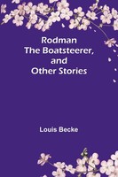 Louis Becke | Rodman The Boatsteerer, And Other Stories | Taschenbuch | Englisch