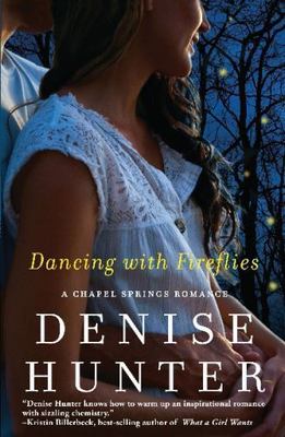 Dancing with Fireflies; A Chapel Springs R- 1401687024, Denise Hunter, paperback