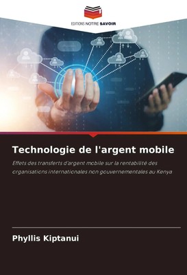 Phyllis Kiptanui | Technologie de l'argent mobile | Taschenbuch | Französisch