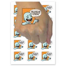 Looks Like A Problem For Future Me Temporary Tattoo Fake Body Art