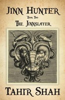 Jinn Hunter Book Two: The Jinnslayer Tahir Shah Taschenbuch Englisch 2020