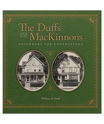 The Duffs and the MacKinnons: Neighbors for Generations: Neighbors for Generatio