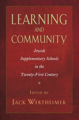 Learning and Community: Jewish Supplementary Schools in the Twenty-First Centur