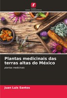 Plantas Medicinais Das Terras Altas Do MéXico Plantas Medicinais Santos Buch