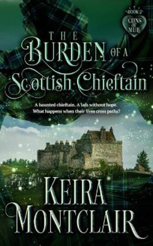 Keira Montclair The Burden of a Scottish Chieftain (Tascabile) Clans of Mull