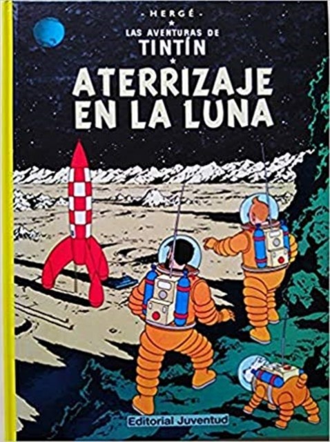 Las aventuras de Tintin Aterrizaje en la Luna by Herge (Hardback Book)