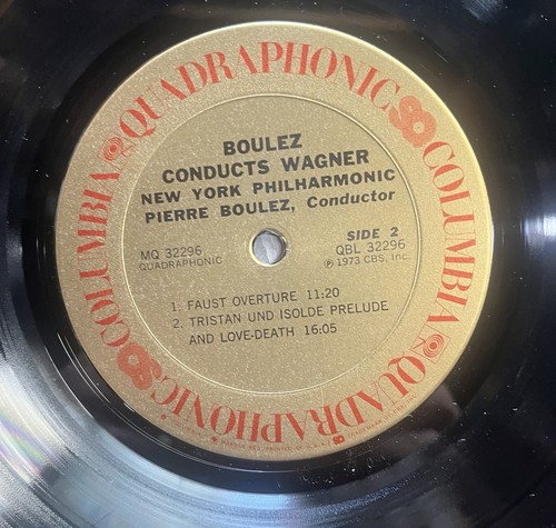Boulez QUAD LP “Boulez Conducts Wagner” 1973 Columbia MQ32296 Classical VG+/EXC - Picture 6 of 6