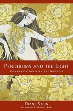 Pendulums and the Light: Communication with the Goddess - Paperback - GOOD