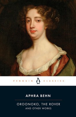 Oroonoko, the Rover, and Other Works | Aphra Behn | Englisch | Taschenbuch