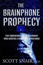 The Brainphone Prophecy, Scott Snair, Paperback