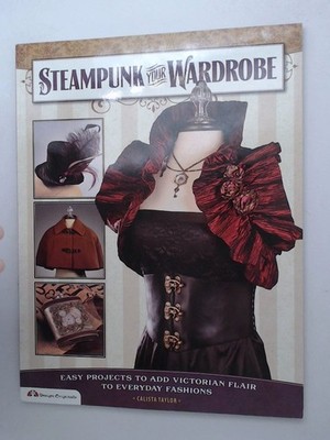 Steampunk Your Wardrobe: Easy Projects to Add Victorian Flair to Everyday Fashio