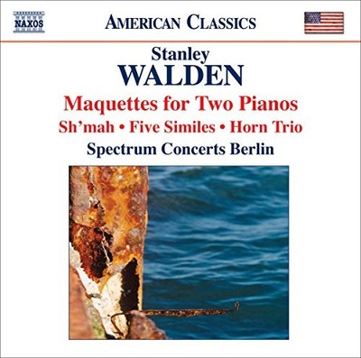 WALDEN,STANLEY, Walden: Maquettes for Two Pianos, Audio CD