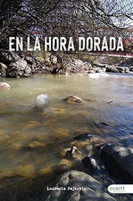 En la hora dorada (Spanish Edition) - Spanish Language  NEW Lucrecia Pejkov 2020