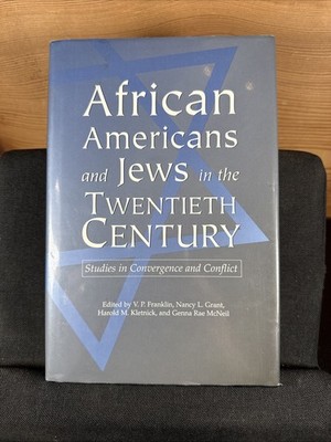African Americans and Jews in the Twentieth Century (1998 Hardcover DJ)
