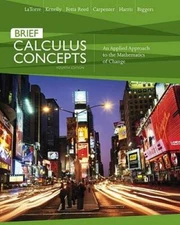 Calculus Concepts: An Applied Approach to the Mathematics of Change, Brie - GOOD