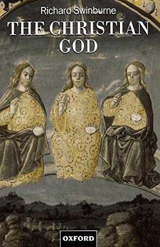 The Christian God By Richard Swinburne