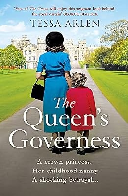 The Queens Governess: The scandalous and unmissable royal story you won�t be abl
