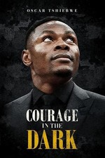 Courage in the Dark by Oscar Tshiebwe Paperback Book