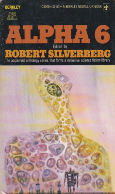ALPHA 6 SIX - BERKLEY BOOK BY ROBERT SILVERBERG 1976 SCIENCE FICTION CLASSIC
